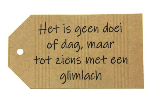 Label het is geen doei of dag, maar tot ziens met een glimlach, Afmeting 5 x 9 cm. Prijs is per label. 